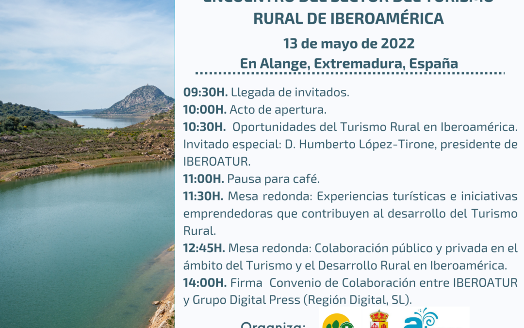 ENCUENTRO DEL SECTOR DEL TURISMO RURAL DE IBEROAMÉRICA 13 de mayo de 2022. En Alange, Extremadura, España