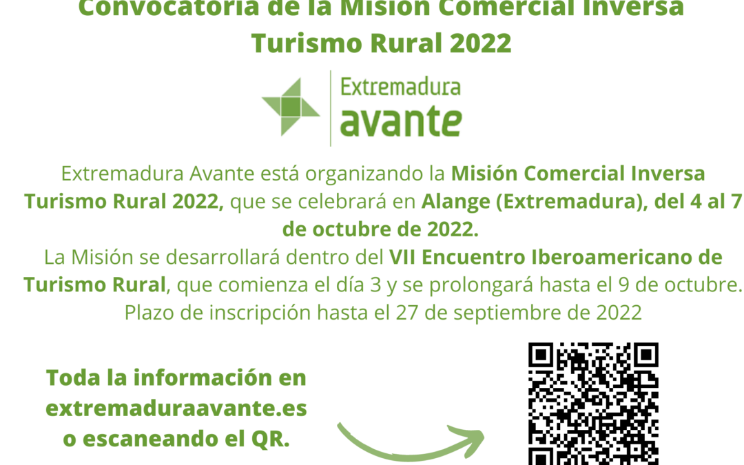 Convocatoria de la Misión Comercial Inversa Turismo Rural 2022 – Extremadura Avante